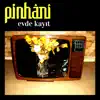 Pinhani - Evde Kayıt - EP